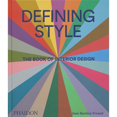 Defining Style (The Book of Interior Design)