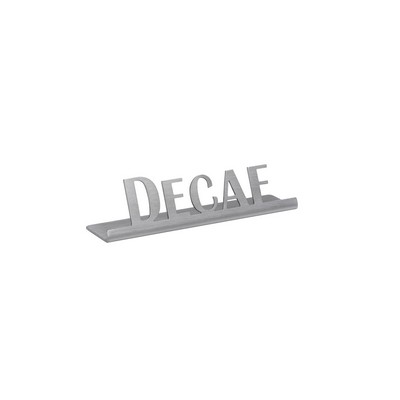 Laser Cut Stainless Steel Table Sign (Decaf)