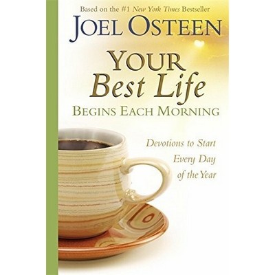Your Best Life Begins Each Morning (Devotions to Start Every New Day of the