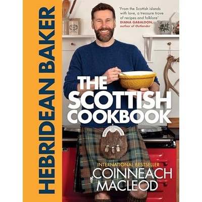 The Hebridean Baker: The Scottish Cookbook