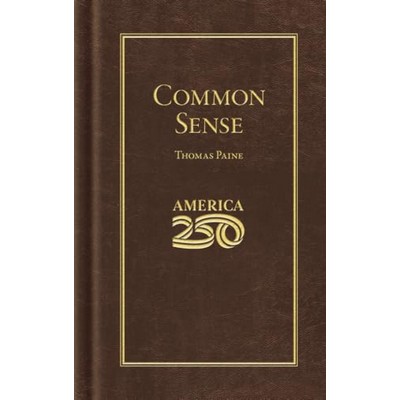 Common Sense (America 250 Edition)