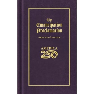 The Emancipation Proclamation (America 250 Edition)