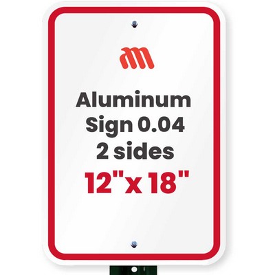 Aluminum Sign (0.04/ 2 side/ 12"x18")