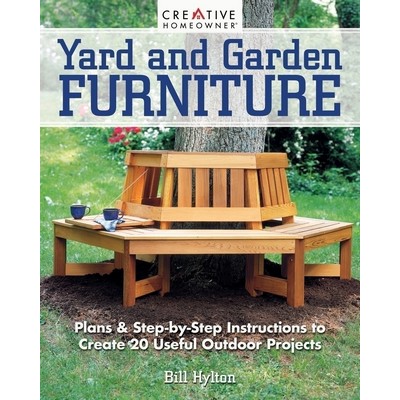 Yard and Garden Furniture, 2nd Edition (Plans and Step-by-Step Instructions