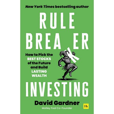 Rule Breaker Investing (How to Pick the Best Stocks of the Future and Build