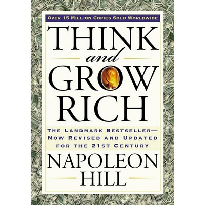 Think and Grow Rich (The Landmark Bestseller Now Revised and Updated for th