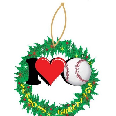 I Love Baseball Wreath Ornament w/ Clear Mirrored Back (12 Square Inch)