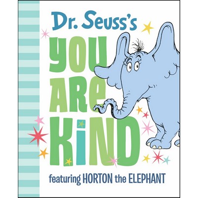 Dr. Seuss's You Are Kind (Featuring Horton the Elephant)