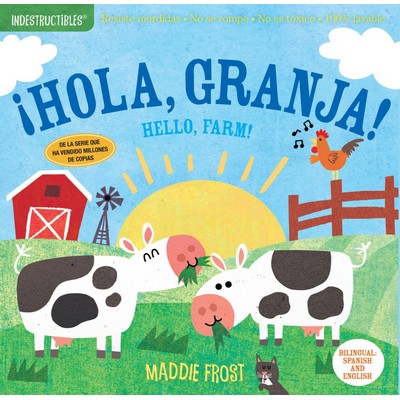 Indestructibles: ¡Hola, granja! / Hello, Farm! (Spanish Edition) - 9781523