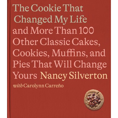 The Cookie That Changed My Life (And More Than 100 Other Classic Cakes, Coo