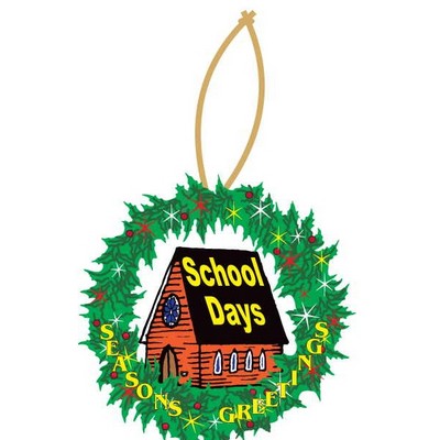 School Days House Wreath Ornament w/ Mirrored Back (10 Square Inch)