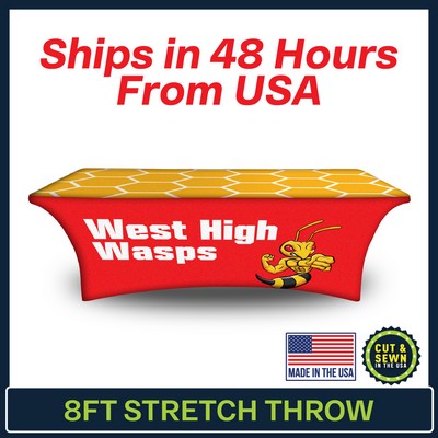 8' x 30"T x 29"H - 4 Sided Hemmed Stretch Table Throws - Dye Sublimation - Made in the USA
