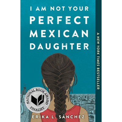I Am Not Your Perfect Mexican Daughter - 9781524700515