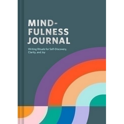 Mindfulness Journal (Writing Rituals for Self-Discovery, Clarity, and Joy)