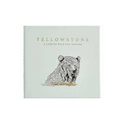 Yellowstone: A Land of Wild & Wonder Bonded Leather Book