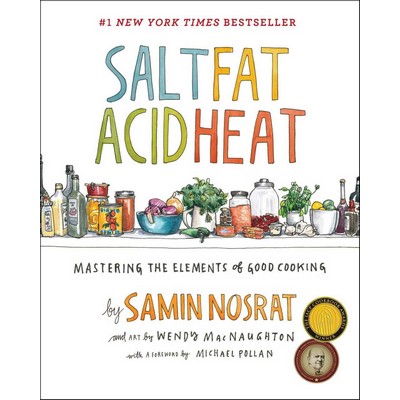 Salt, Fat, Acid, Heat (Mastering the Elements of Good Cooking)