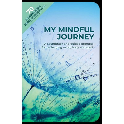 My Mindful Journey (A Soundtrack and Guided Prompts for Recharging Mind, Bo