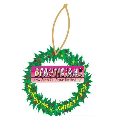 Beautician Slogan Promotional Wreath Ornament w/ Black Back (2 Square Inch)