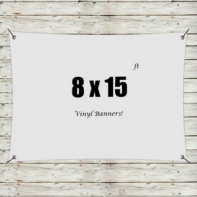 Custom 8' x 15' Vinyl Banners