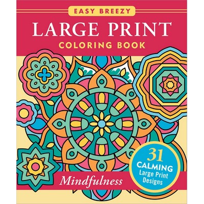 Mindfulness Large Print Coloring Book - Big and Simple Designs for All Ages