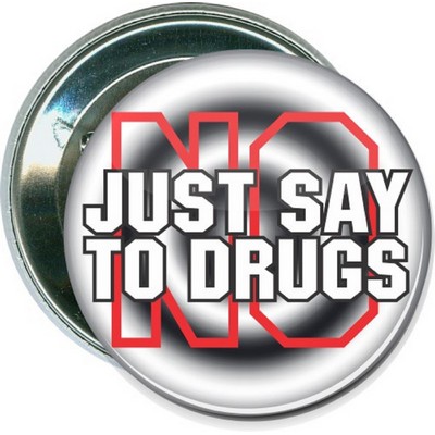 Awareness - Just Say No to Drugs - 2 1/4'' Round Button