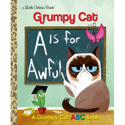A Is for Awful: A Grumpy Cat ABC Book (Grumpy Cat)
