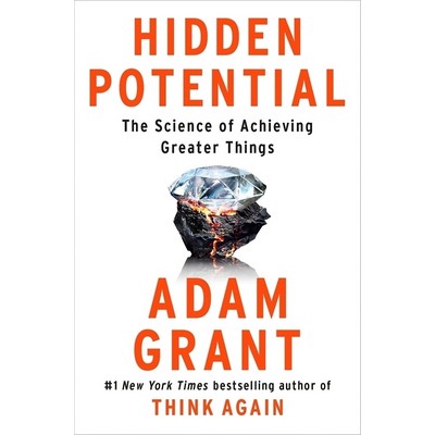 Hidden Potential (The Science of Achieving Greater Things)