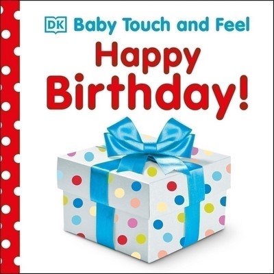 Baby Touch and Feel: Happy Birthday