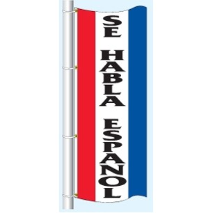 Single Faced Stock Message Free Flying Drape Flag (Se Habla Espanol)