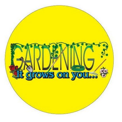 Gardener Slogan Round Badge w/Bar Pin (2½" Diameter)