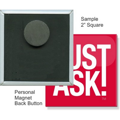 Custom Buttons - 2''x2'' Square Button, Personal Magnet