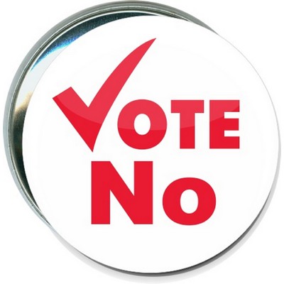 Political - Vote No - 3'' Round Button