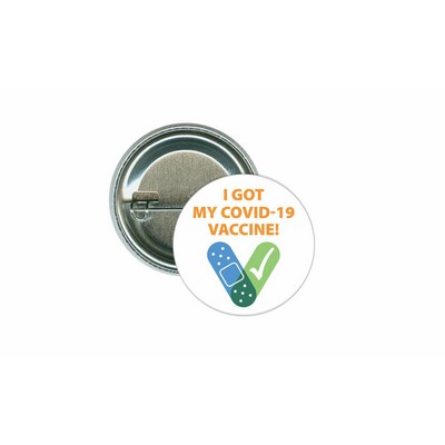 I Got My COVID-19 Vaccine-White 1 1/2'' Round Button