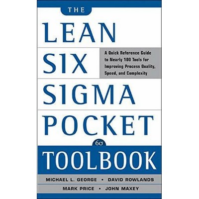The Lean Six Sigma Pocket Toolbook: A Quick Reference Guide to Nearly 100 T