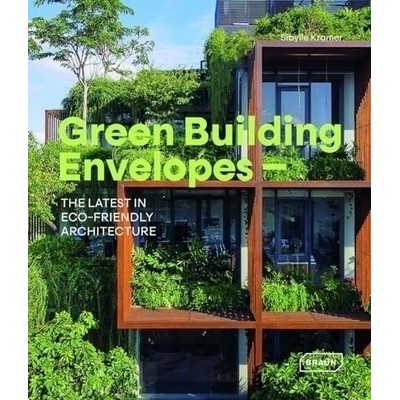 Green Building Envelopes (The Latest in Eco-Friendly Architecture)