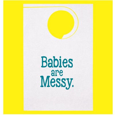 Stock "Babies Are Messy" Design Poly Backed Paper Bibs w/Ties Minimum 25 bibs