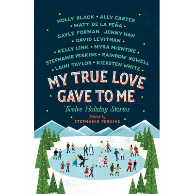 My True Love Gave to Me (Twelve Holiday Stories)