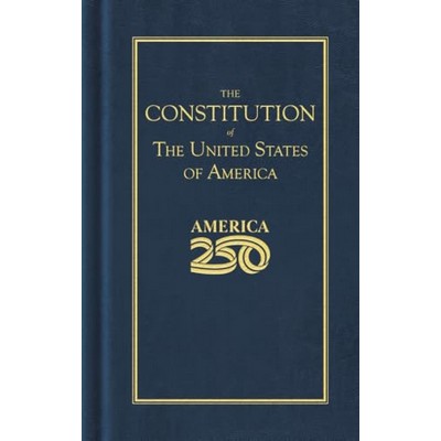 Constitution of the United States (America 250 Edition)