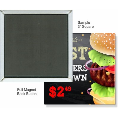 Custom Buttons - 3''X3'' Square Button w/Full Magnet