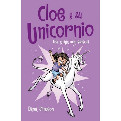Una amiga muy especial / Phoebe and Her Unicorn (Spanish Edition)