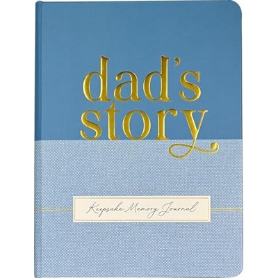 Dad's Story - A Guided, Keepsake Memory Journal (Deluxe, hardcover edition)