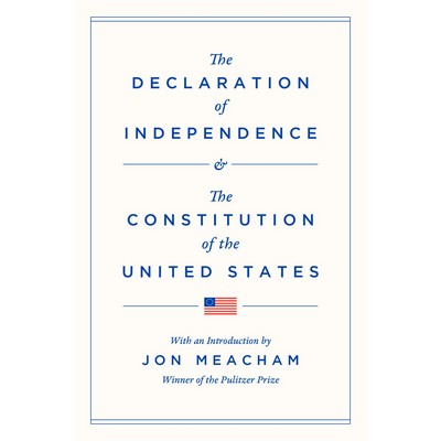The Declaration of Independence and the Constitution of the United States -