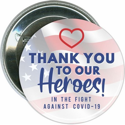 Thank you To Our Heroes, Coronavirus, COVID-19 - 2 1/4'' Round Button