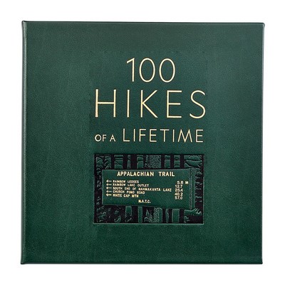 100 Hikes Of A Lifetime Bonded Leather Book