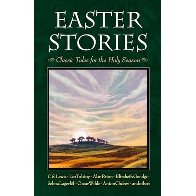 Easter Stories (Classic Tales for the Holy Season)