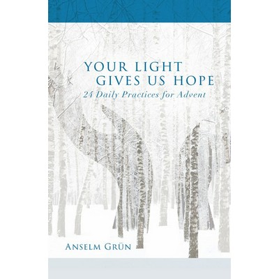 Your Light Gives Us Hope (24 Daily Practices for Advent)