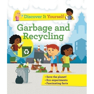 Discover It Yourself: Garbage and Recycling