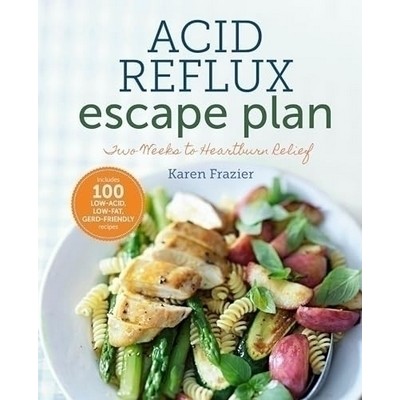 The Acid Reflux Escape Plan (Two Weeks to Heartburn Relief)