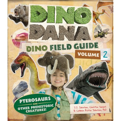 Dino Dana: Dino Field Guide (Pterosaurs and Other Prehistoric Creatures! (D