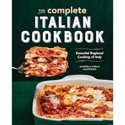 The Complete Italian Cookbook (Essential Regional Cooking of Italy)
